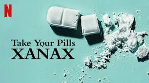 Watch Take Your Pills: Xanax | Netflix Official Site